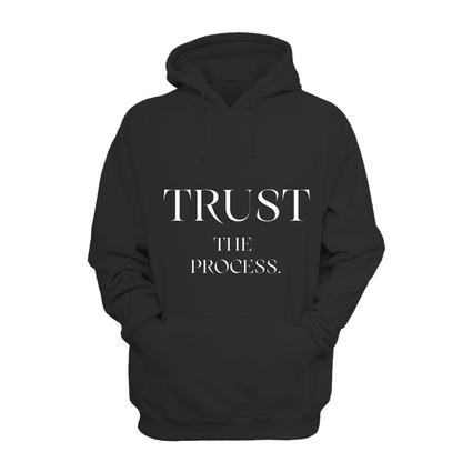 Trust The Process - Hoodie