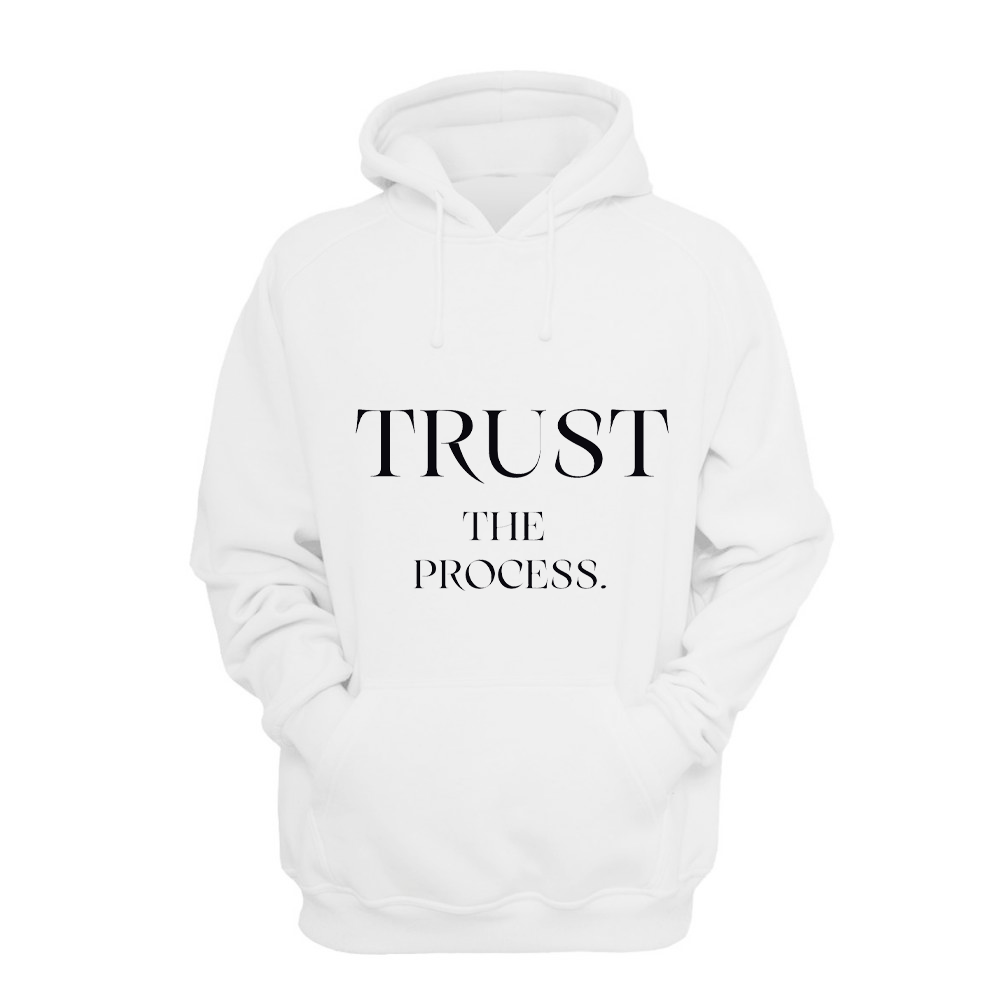 Trust The Process - Hoodie